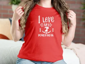 I Love My Pomeranian Dog T-shirts