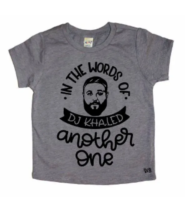 In The Words Of DJ Khaled Another One Kid's Shirt